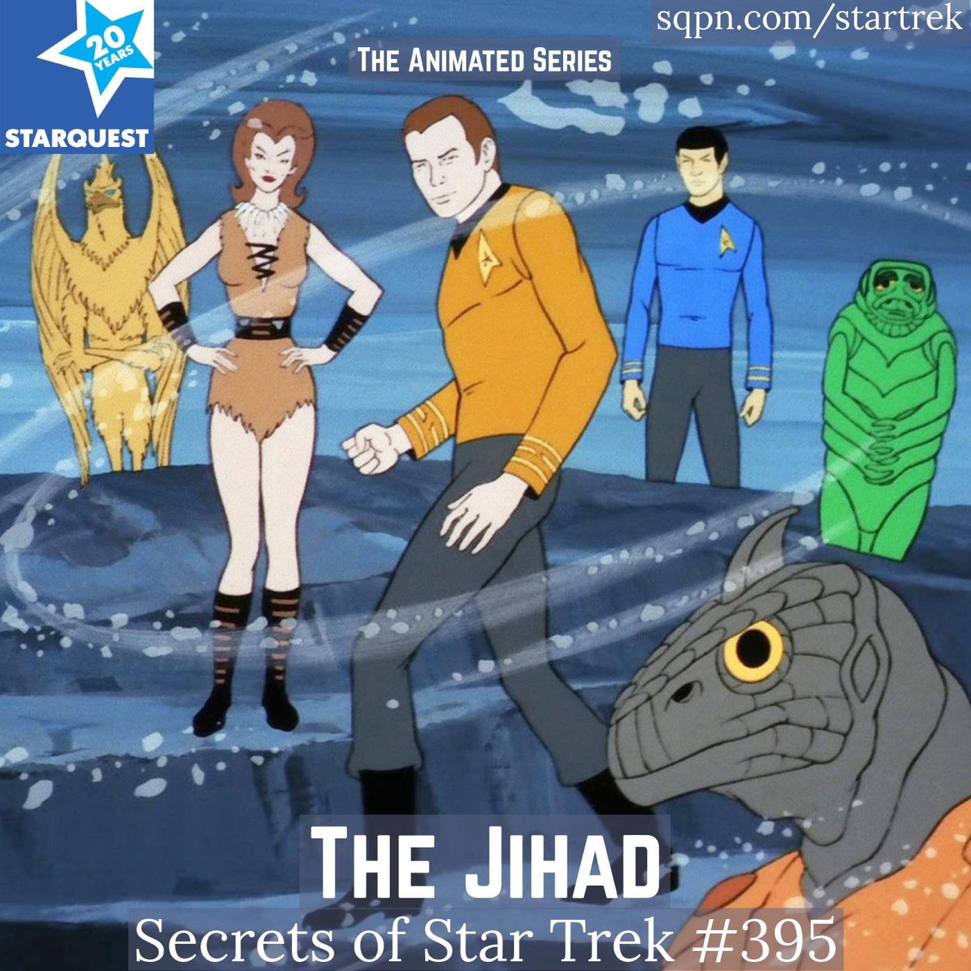 The Jihad (TAS) - The Secrets of Star Trek