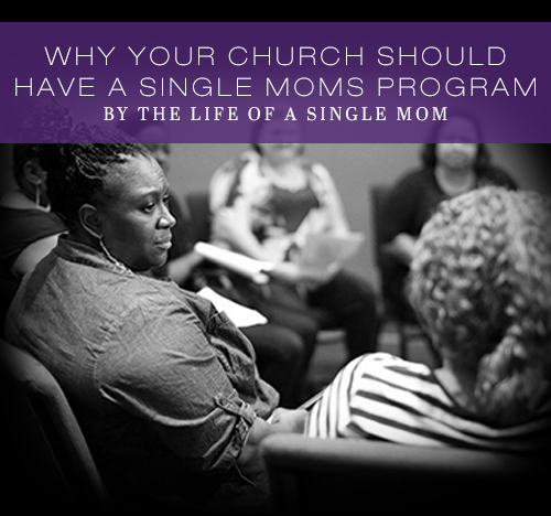 5 Reasons Your Church Should Have a Single Mom Ministry 5 Reasons Your Church Should Have a Single Mom Ministry