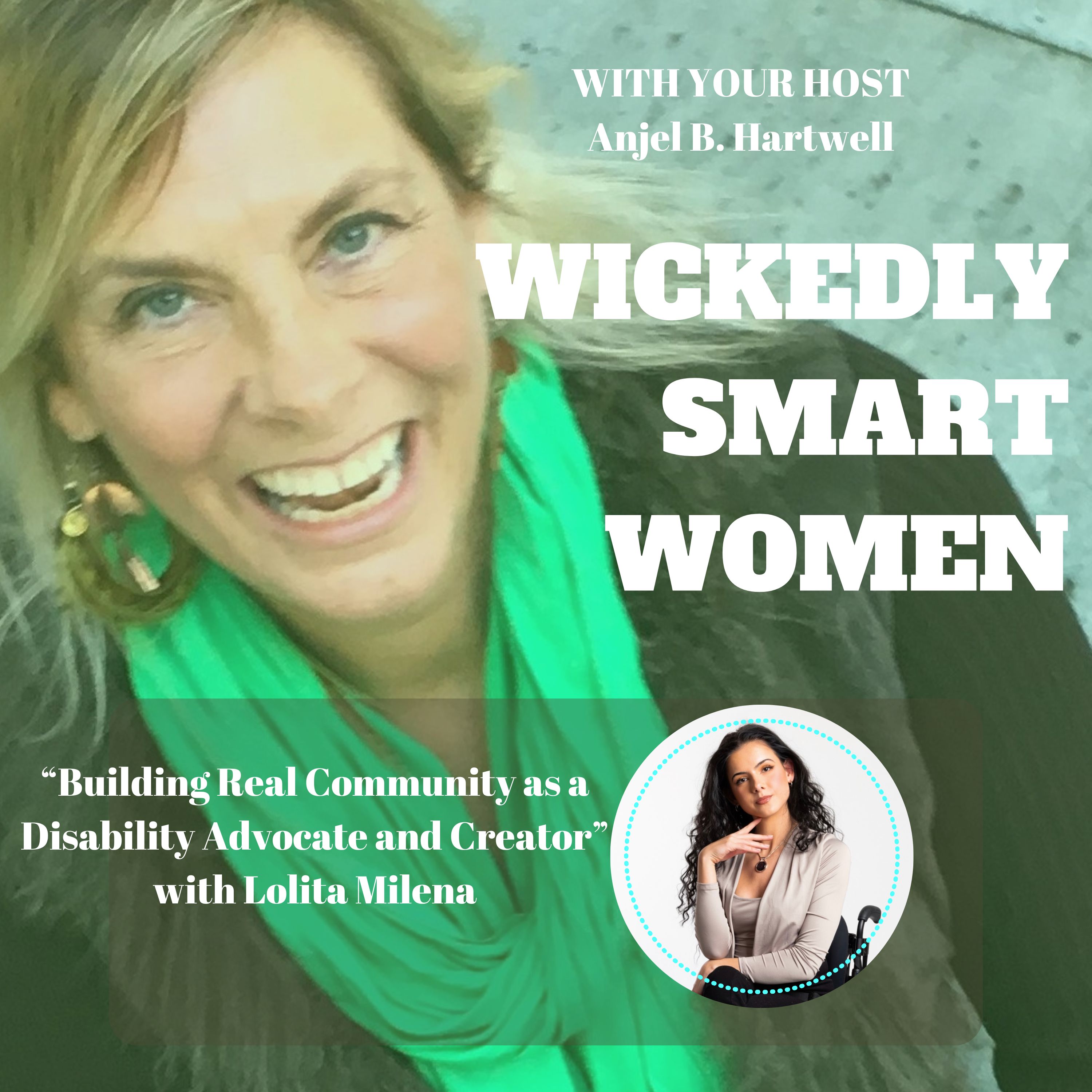 Building Real Community as a Disability Advocate and Creator with Lolita Milena - Ep.345