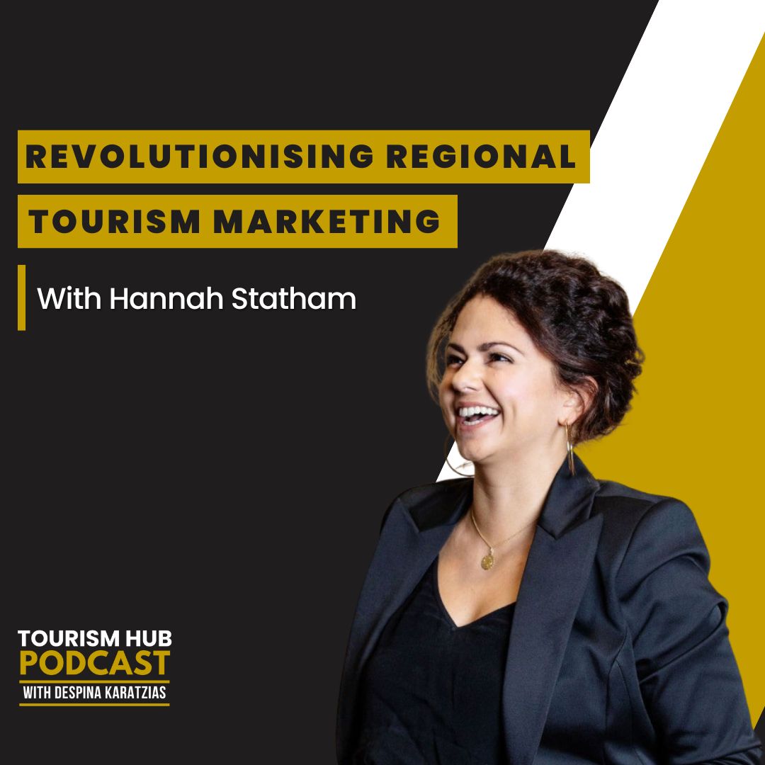062 │ Revolutionising Regional Tourism Marketing with Hannah Statham