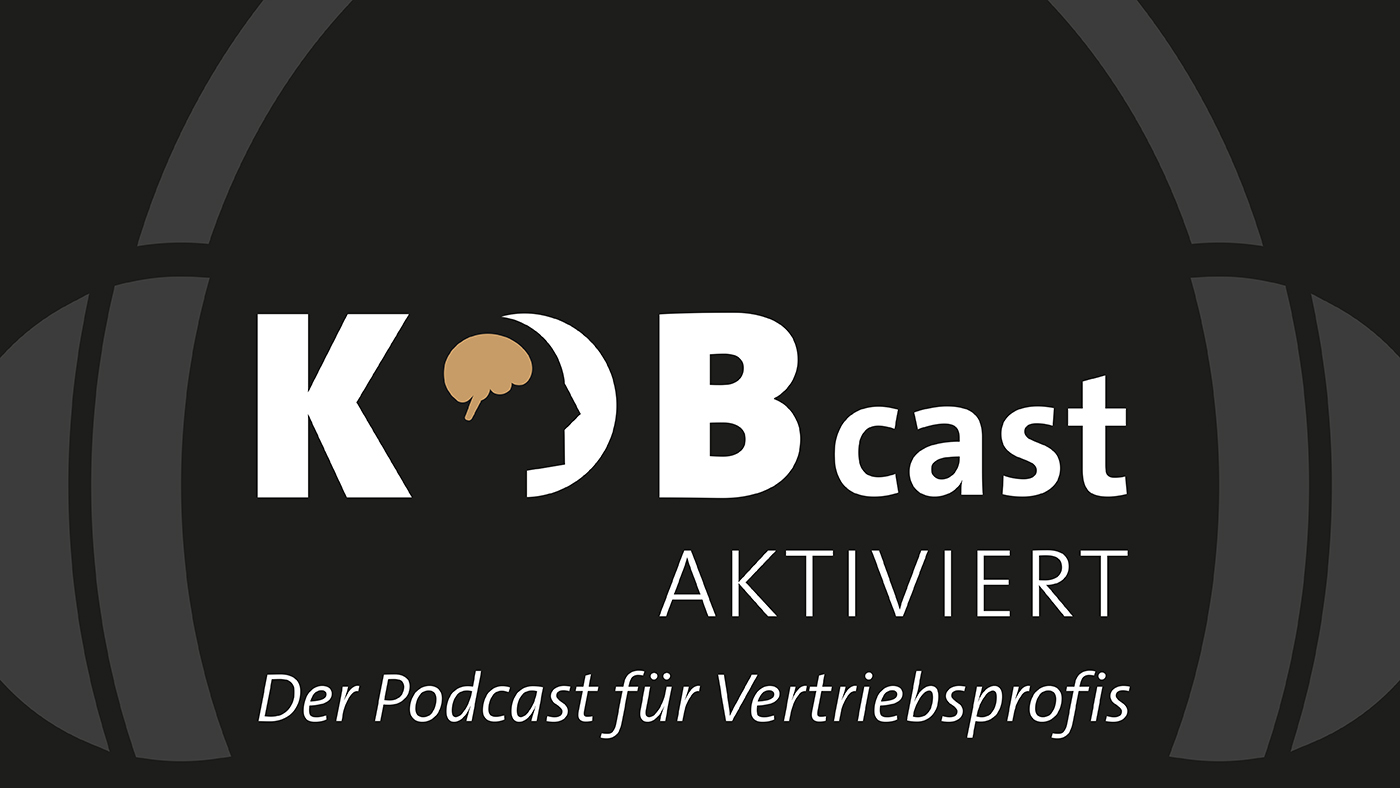 Der KOBcast | Hybrid Selling zündet, wo alter B2B-Vertrieb stehenbleibt.