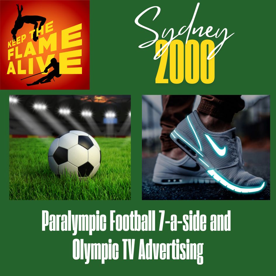 Sydney 2000: Paralympic Football 7-a-Side and Olympic Television Advertising