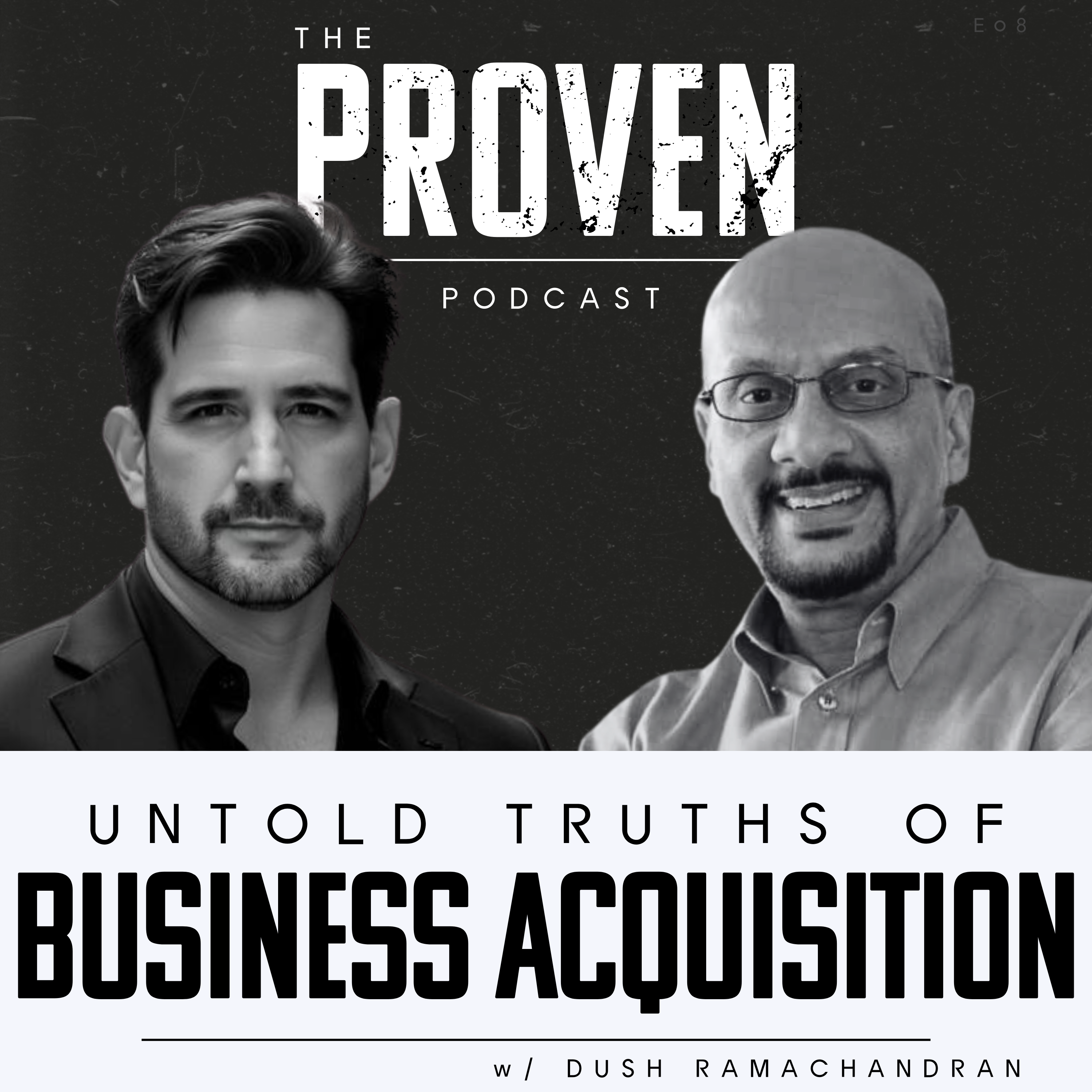 Untold Truths of Business Acquisition -  Dush Ramachandran