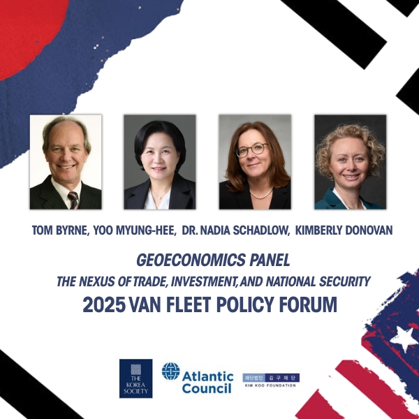 Geoeconomics Panel - Nexus of Trade, Investment, and National Security - 2025 Van Fleet Policy Forum