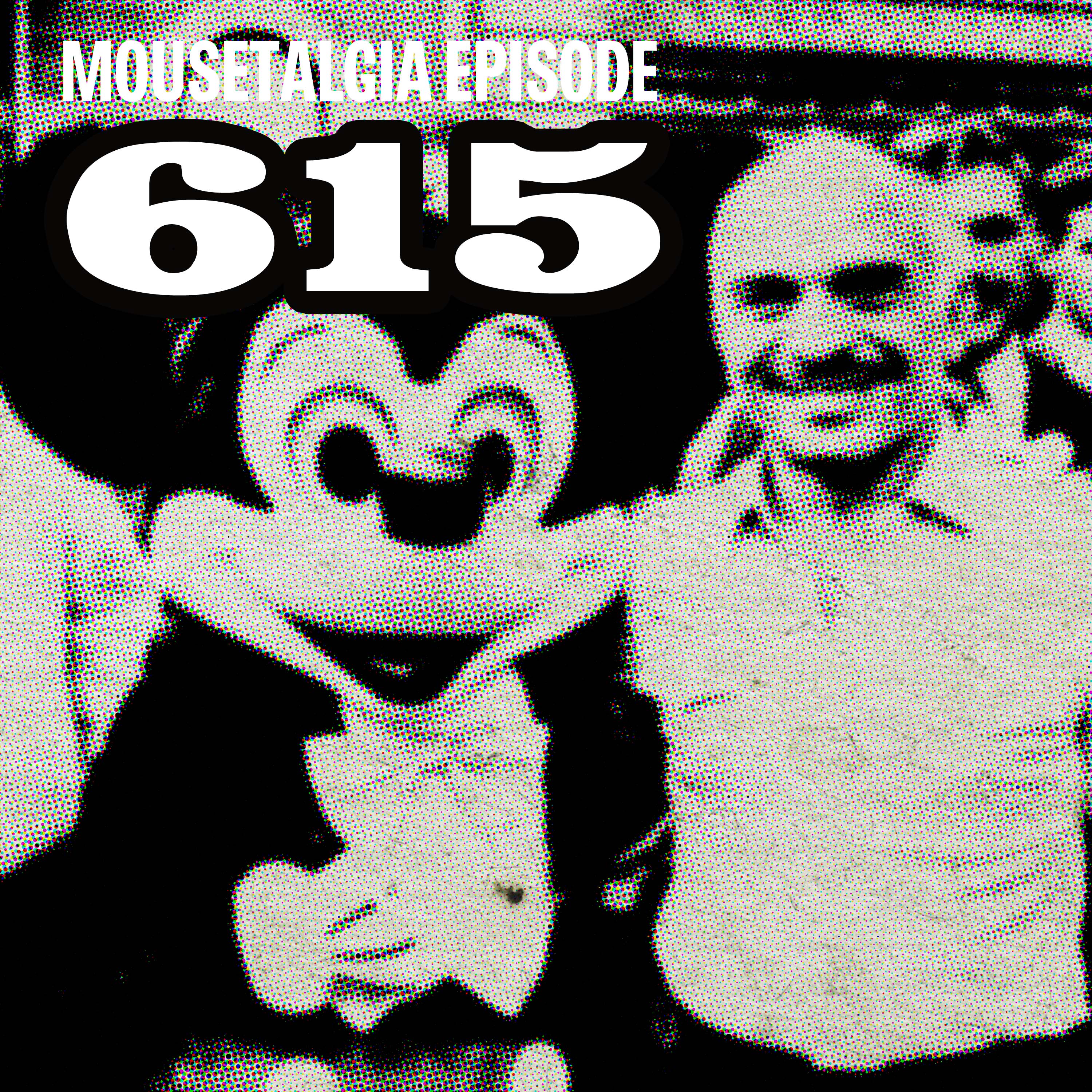 cover of episode Mousetalgia Episode 615: Disneyland Ambassador Willie Burckle