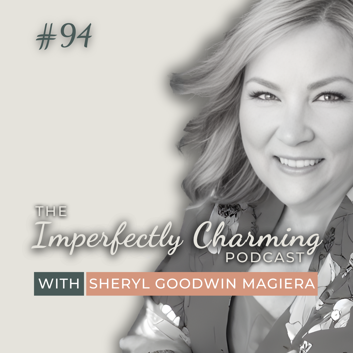 Imperfectly Charming with Sheryl Goodwin Magiera