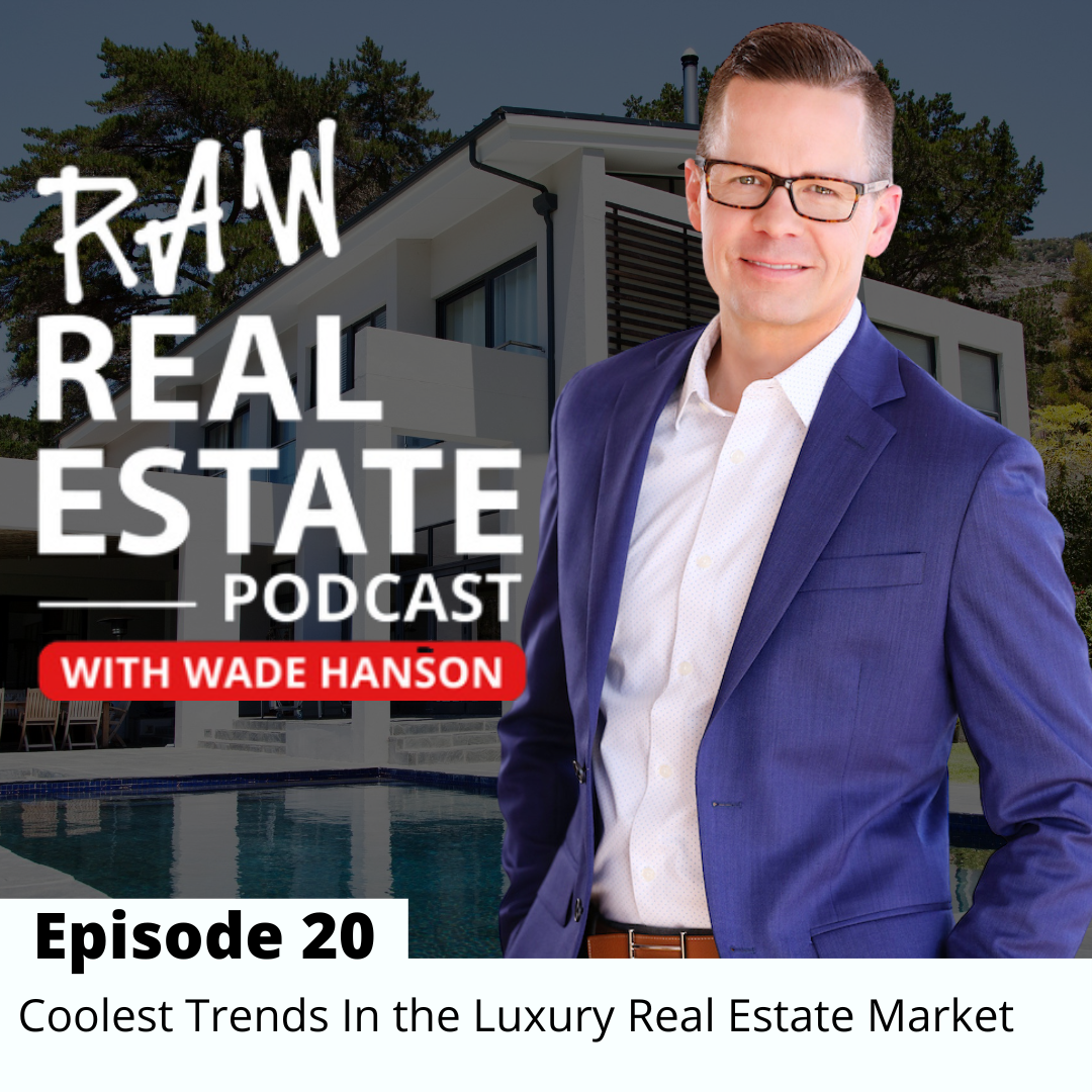 Raw Real Estate with Wade Hanson