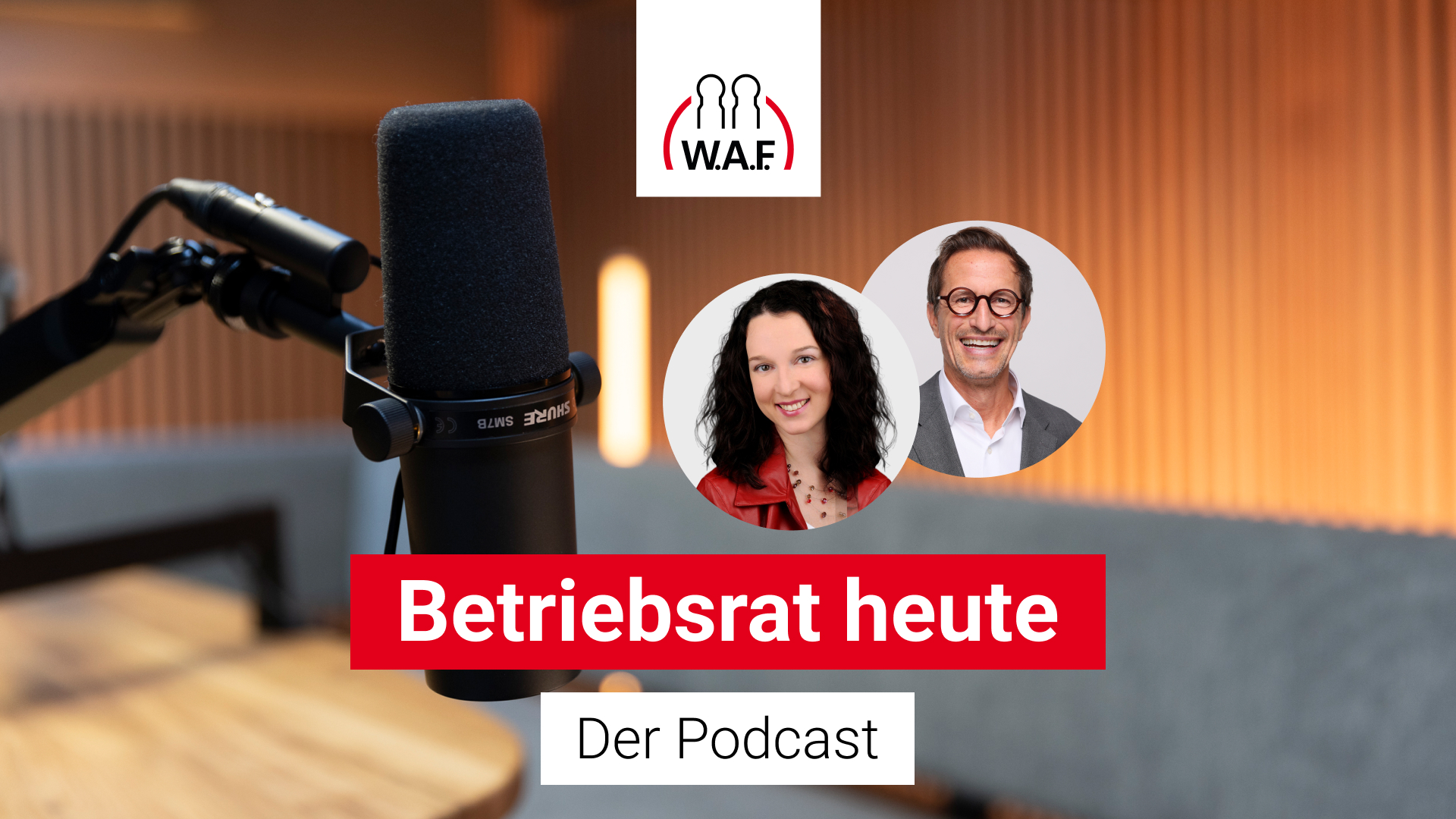 Betriebsrat heute – der Podcast der W.A.F.