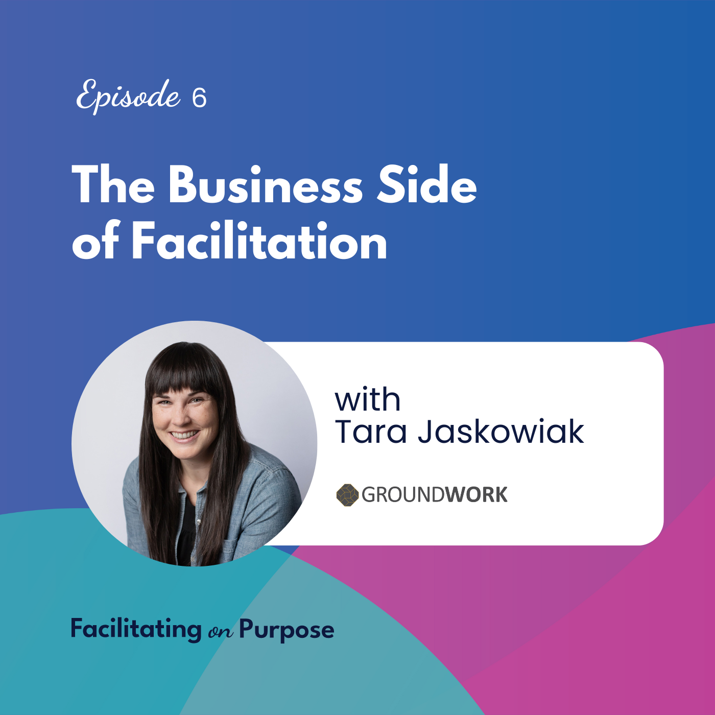 Facilitating on Purpose