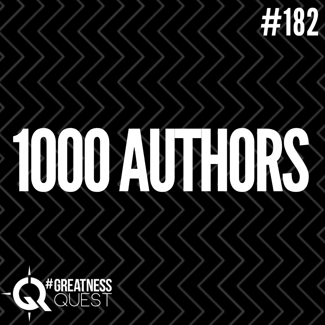 #182: 1000 AUTHORS - Daily Mentoring w/ Trevor Crane #greatnessquest