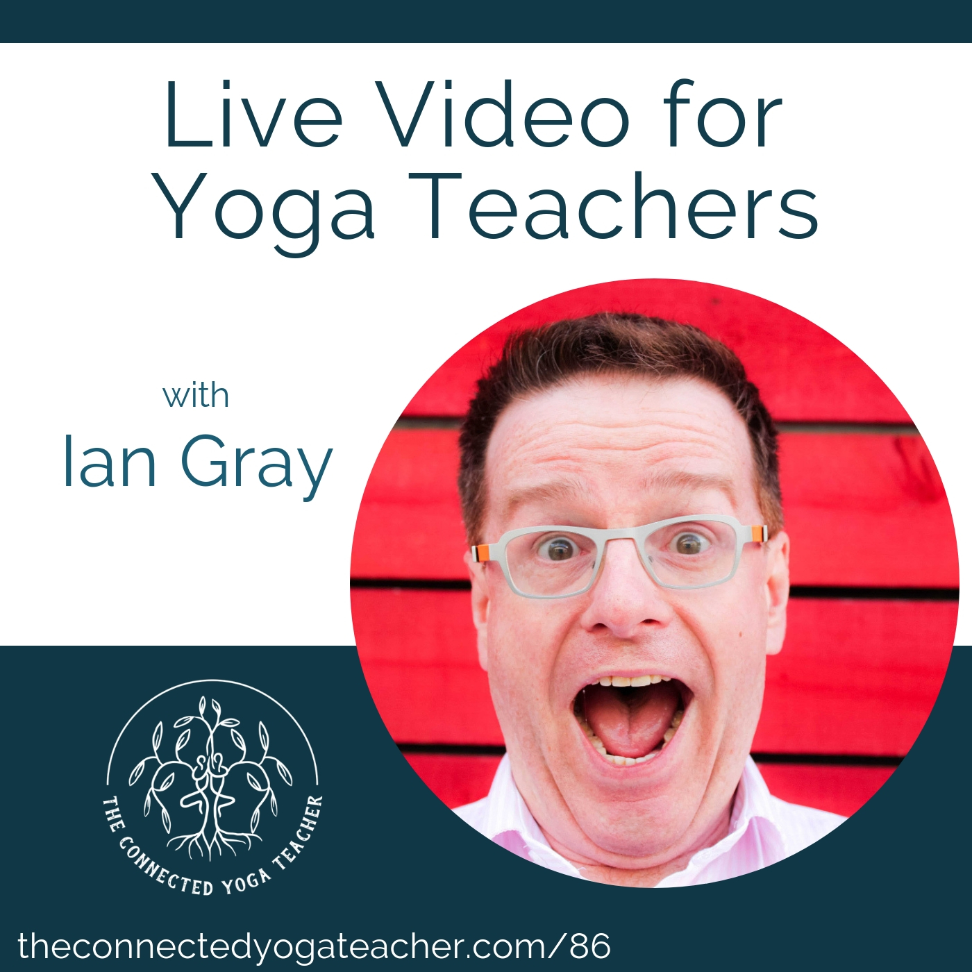 086: Live Video for Yoga Teachers with Ian Gray