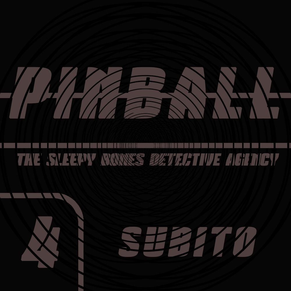 PINBALL | MEASURE FOUR: SUBITO