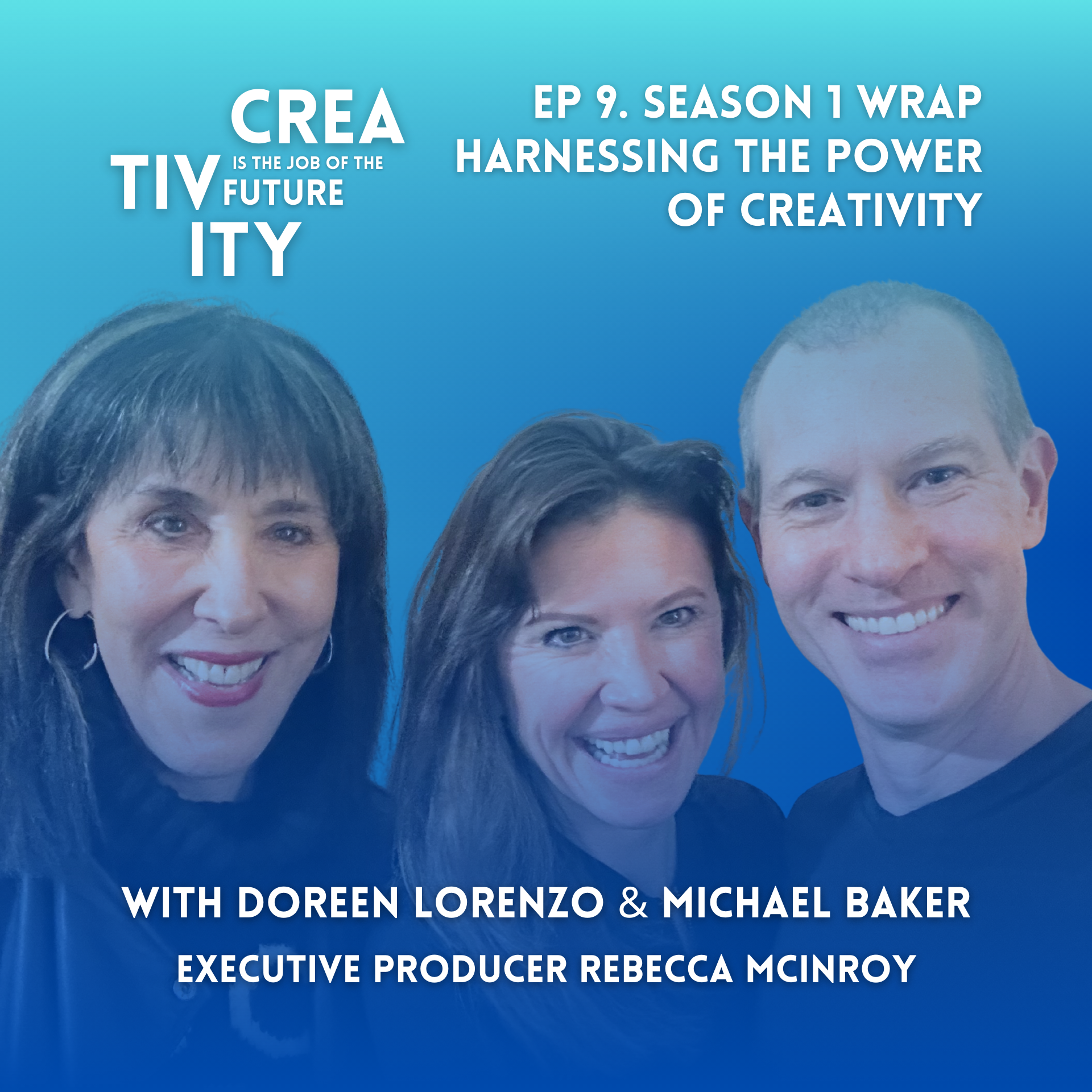 Season 1 Wrap: Harnessing the Power of Creativity