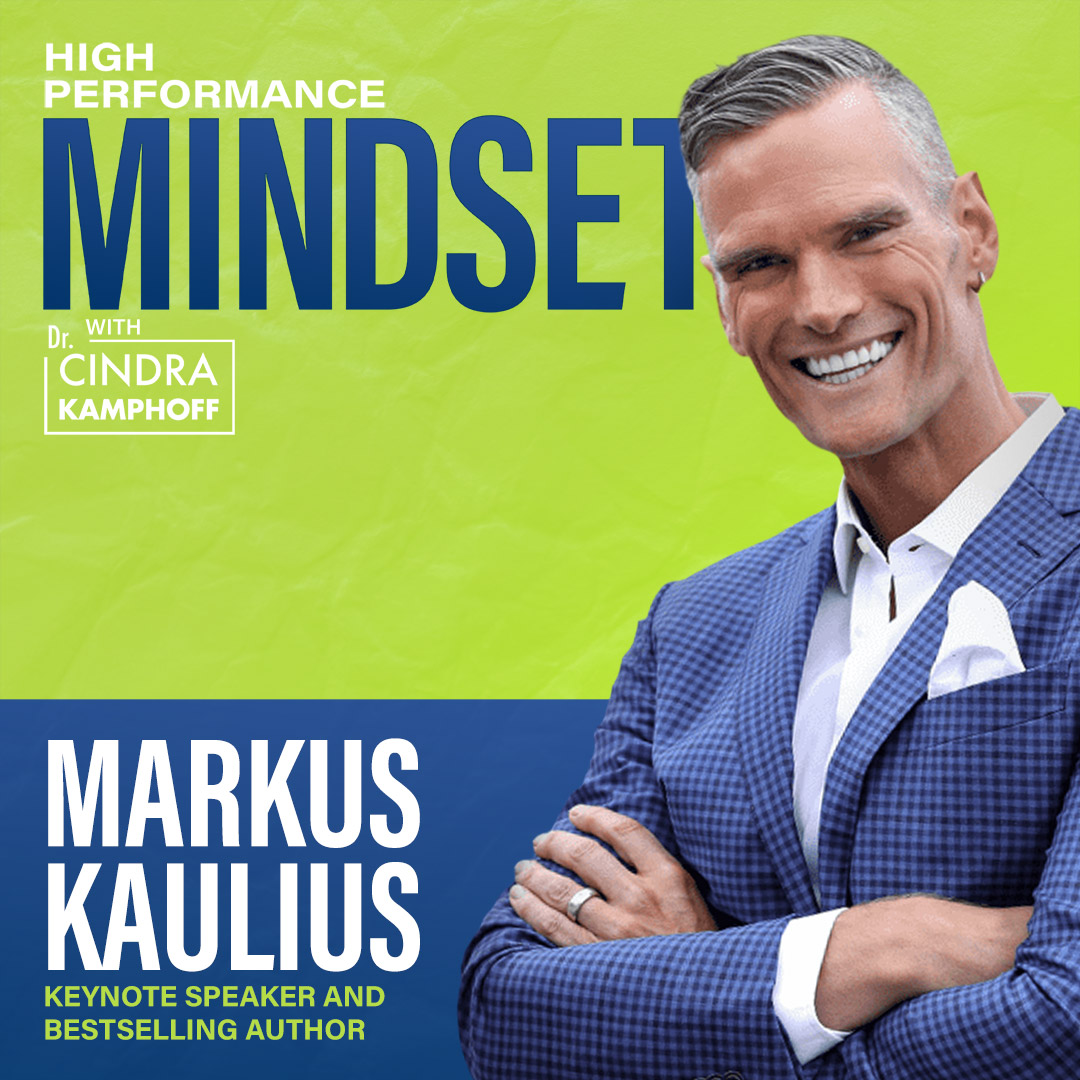 717: Play a Bigger Game with Markus Kaulius, Keynote Speaker and Bestselling Author