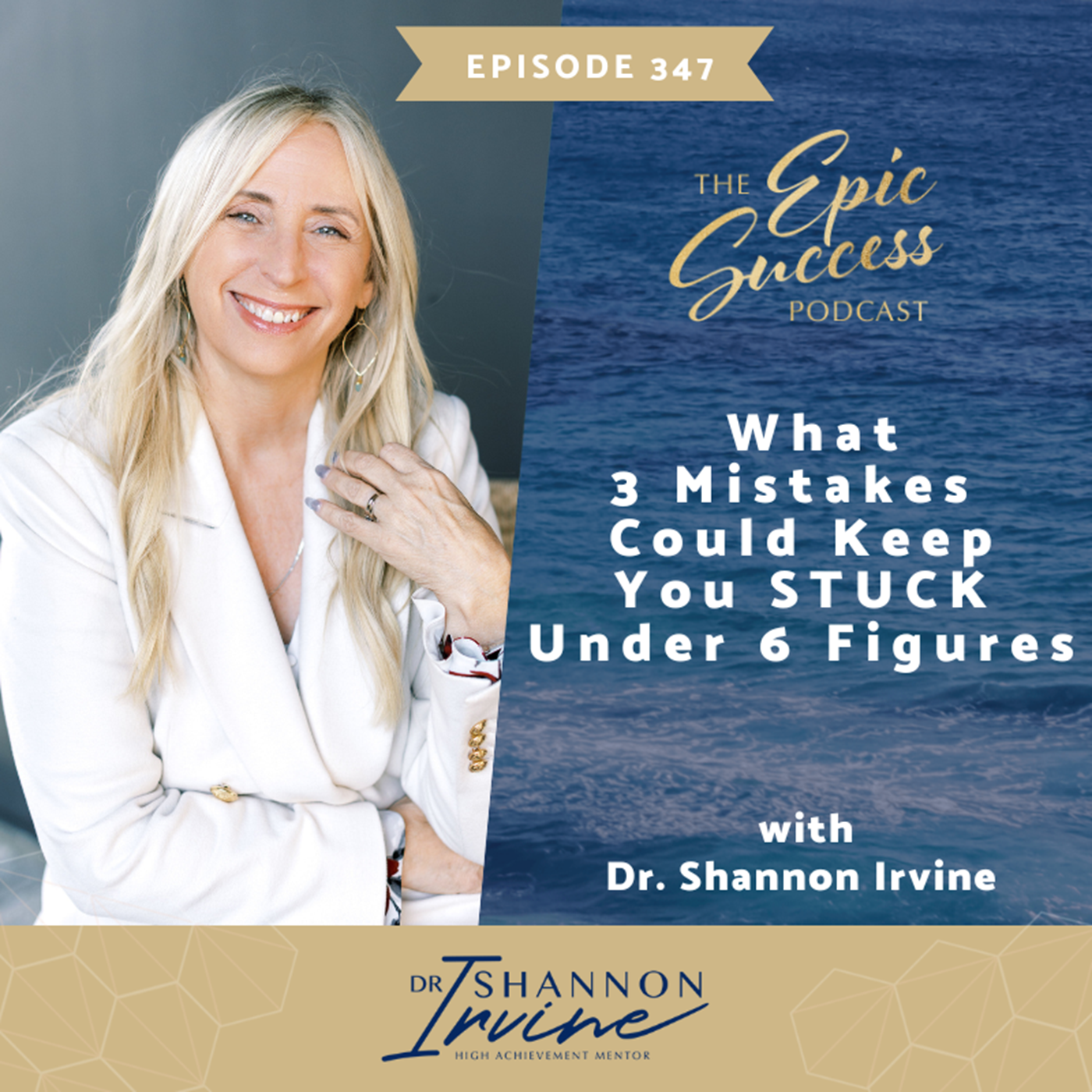 WHAT 3 Mistakes could Keep You STUCK Under 6 Figures with Dr. Shannon Irvine