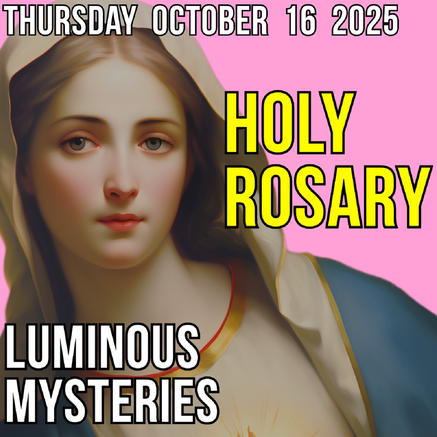 TODAY'S HOLY ROSARY for THURSDAY, OCTOBER 16, 2025
