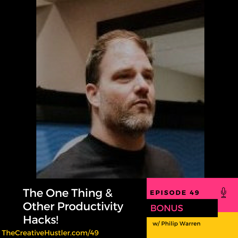 49: The One Thing & Other Productivity Hacks!