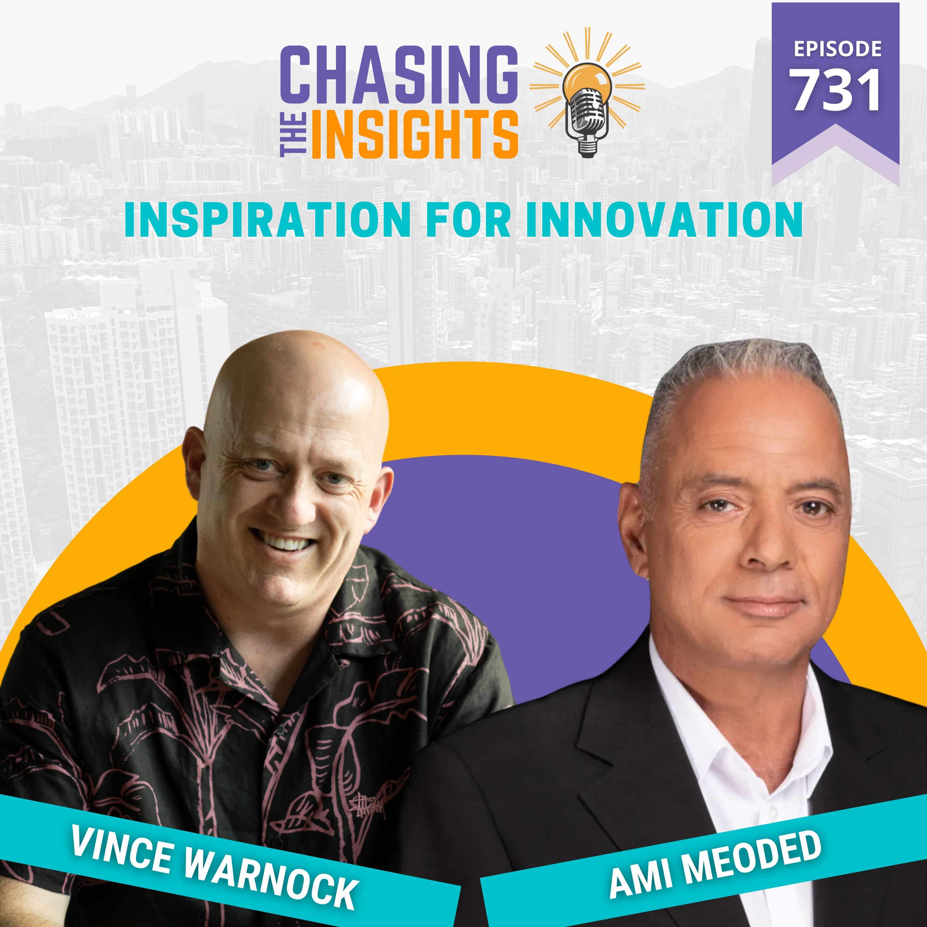 EP731 - Ami Meoded on inspiration for innovation