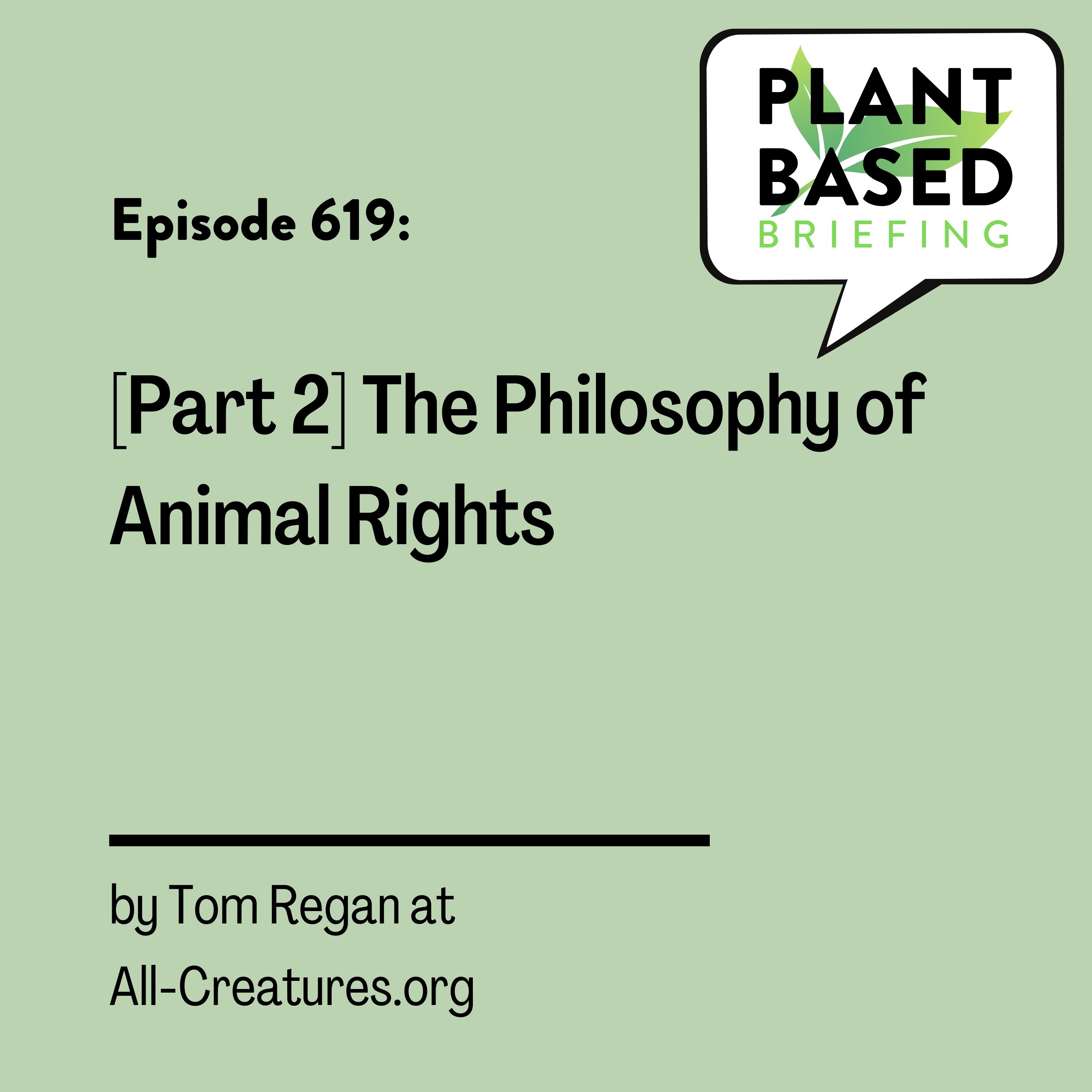 619: [Part 2] The Philosophy of Animal Rights by Tom Regan at All-Creatures.org