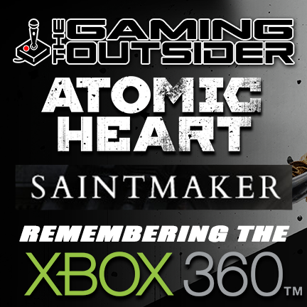 Atomic Heart, Saintmaker, & Remembering the Xbox 360