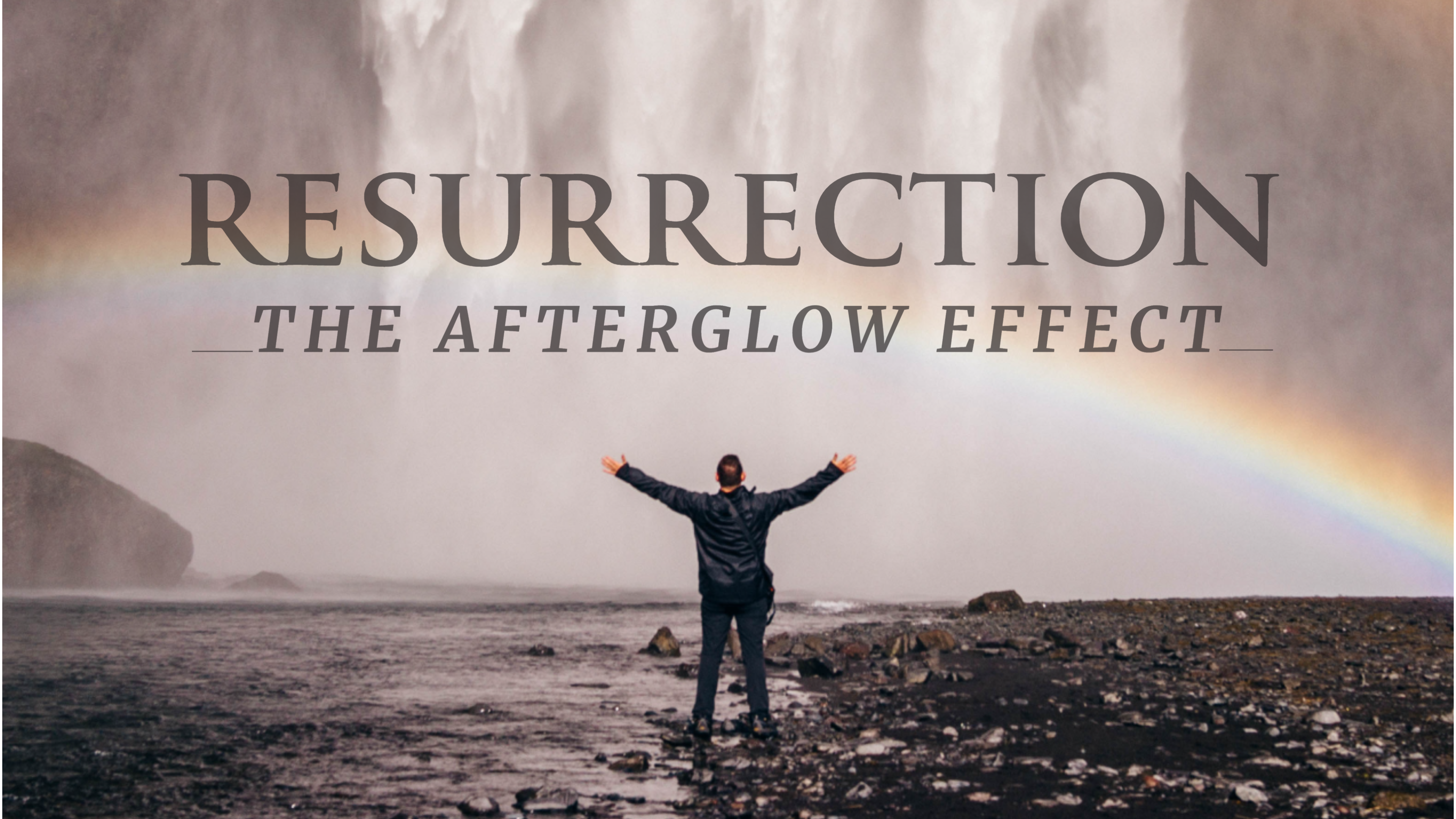 Resurrection - The Afterglow Effect Part 2