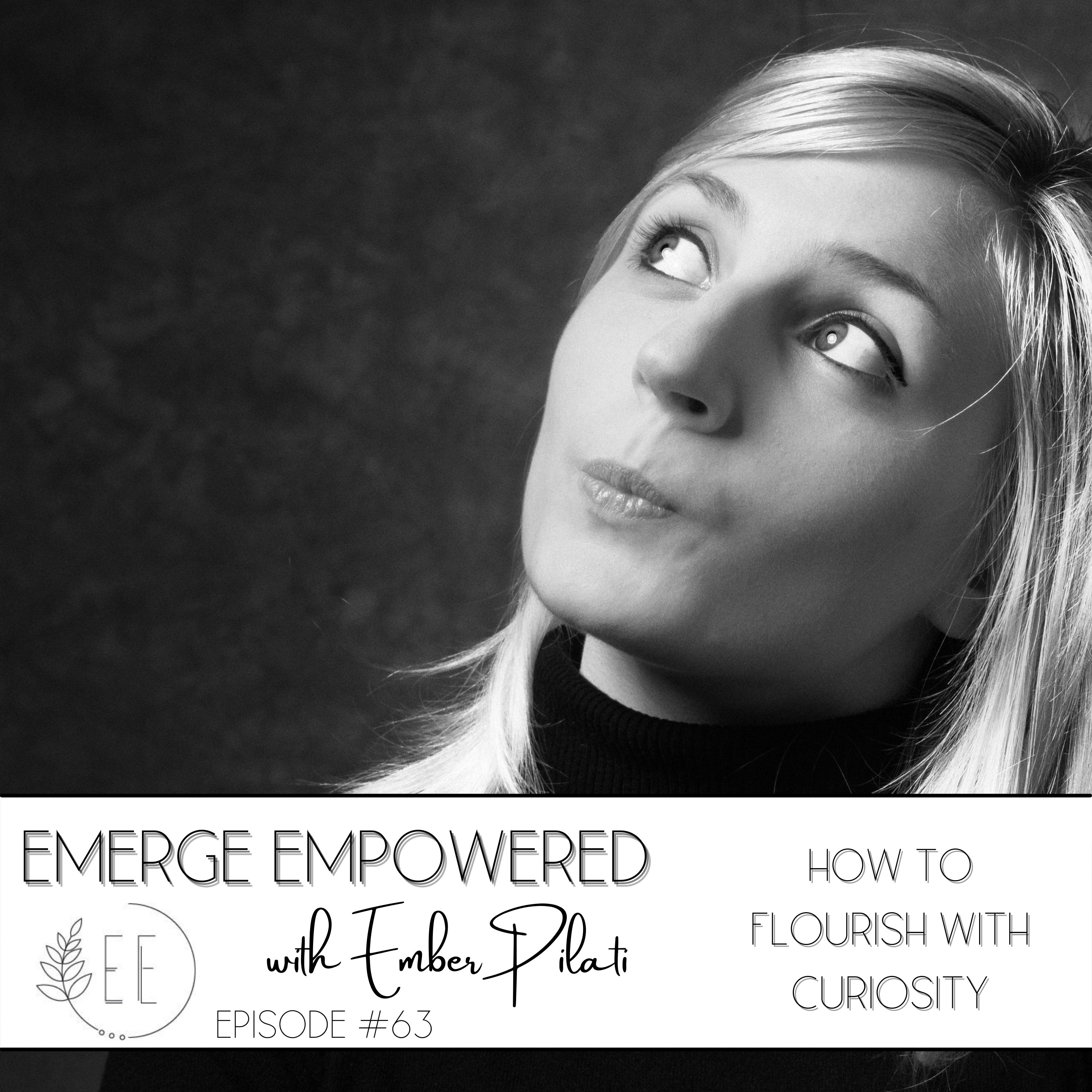 How to FLOURISH with Curiosity