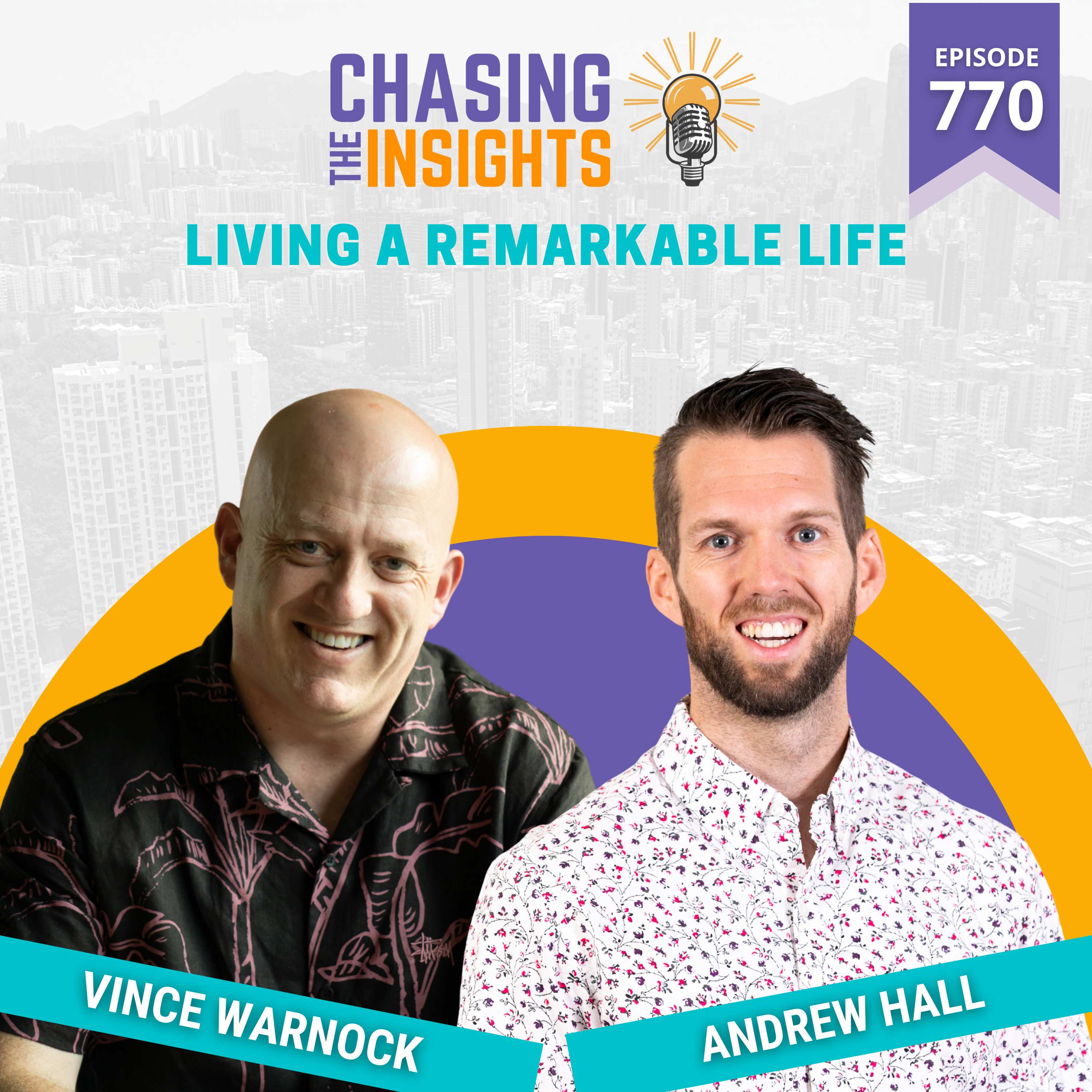 EP770 - Andrew Hall on Living a Remarkable Life