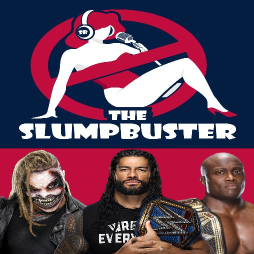 The Slumpbuster Ep 91: WrestleMania 37 Preview & 2020-2021 WWE Hall of Fame Discussions