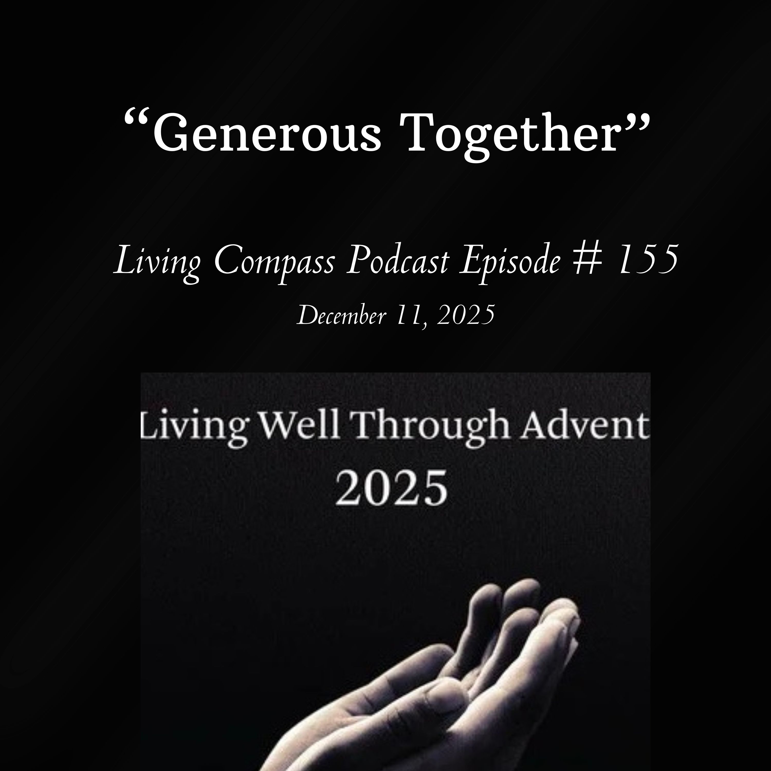 "Generous Together," Episode #155, December 11, 2025 episode artwork