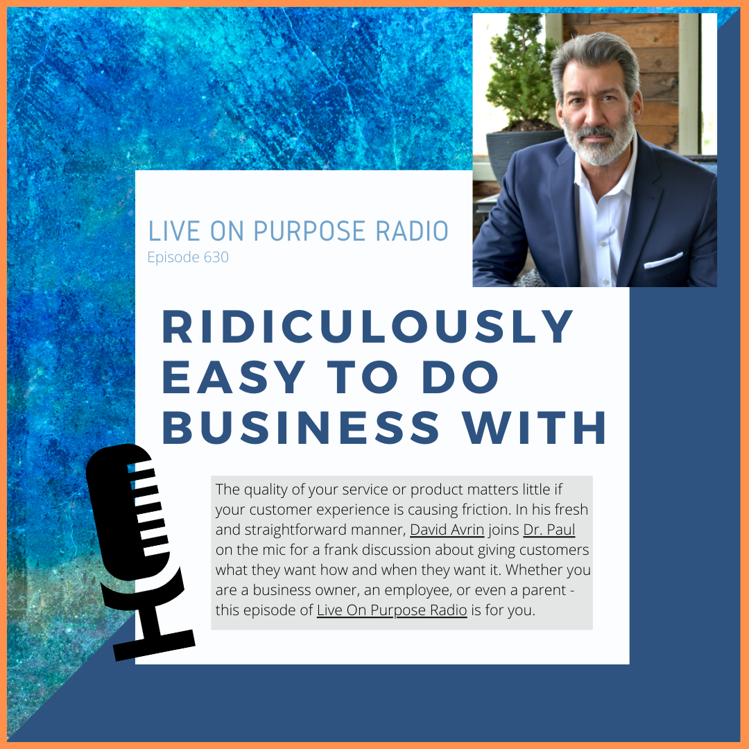 Ridiculously Easy to Do Business With – with David Avrin – Episode #630 thumbnail