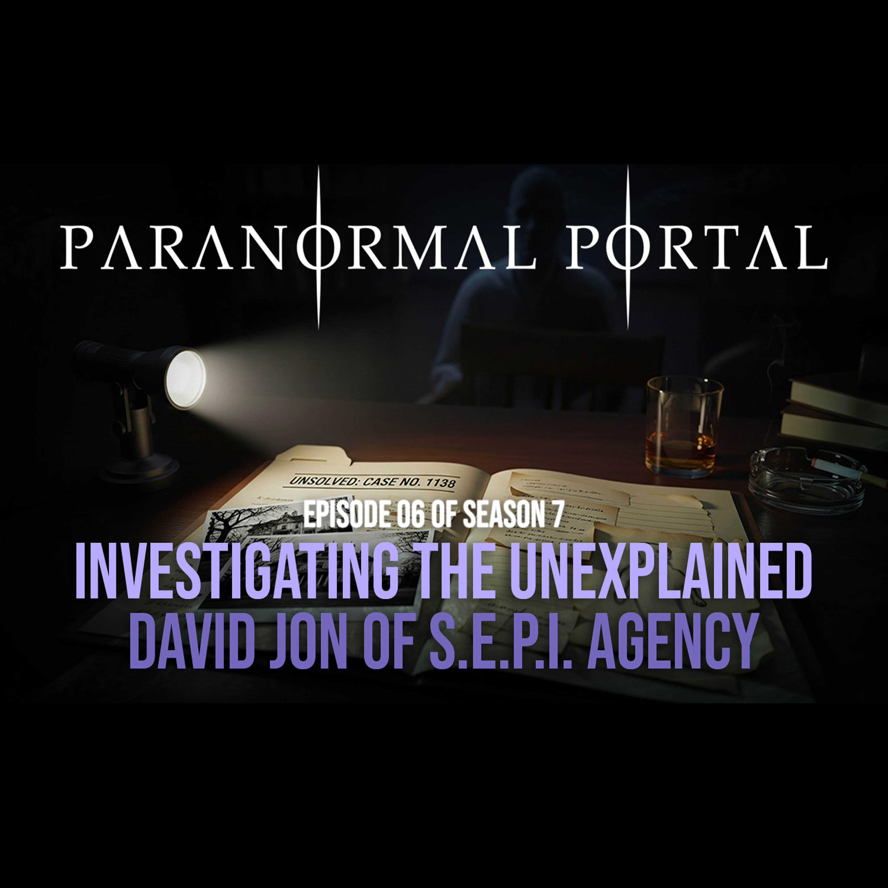 Investigating The Unexplained - David Jon of SEPI Agency