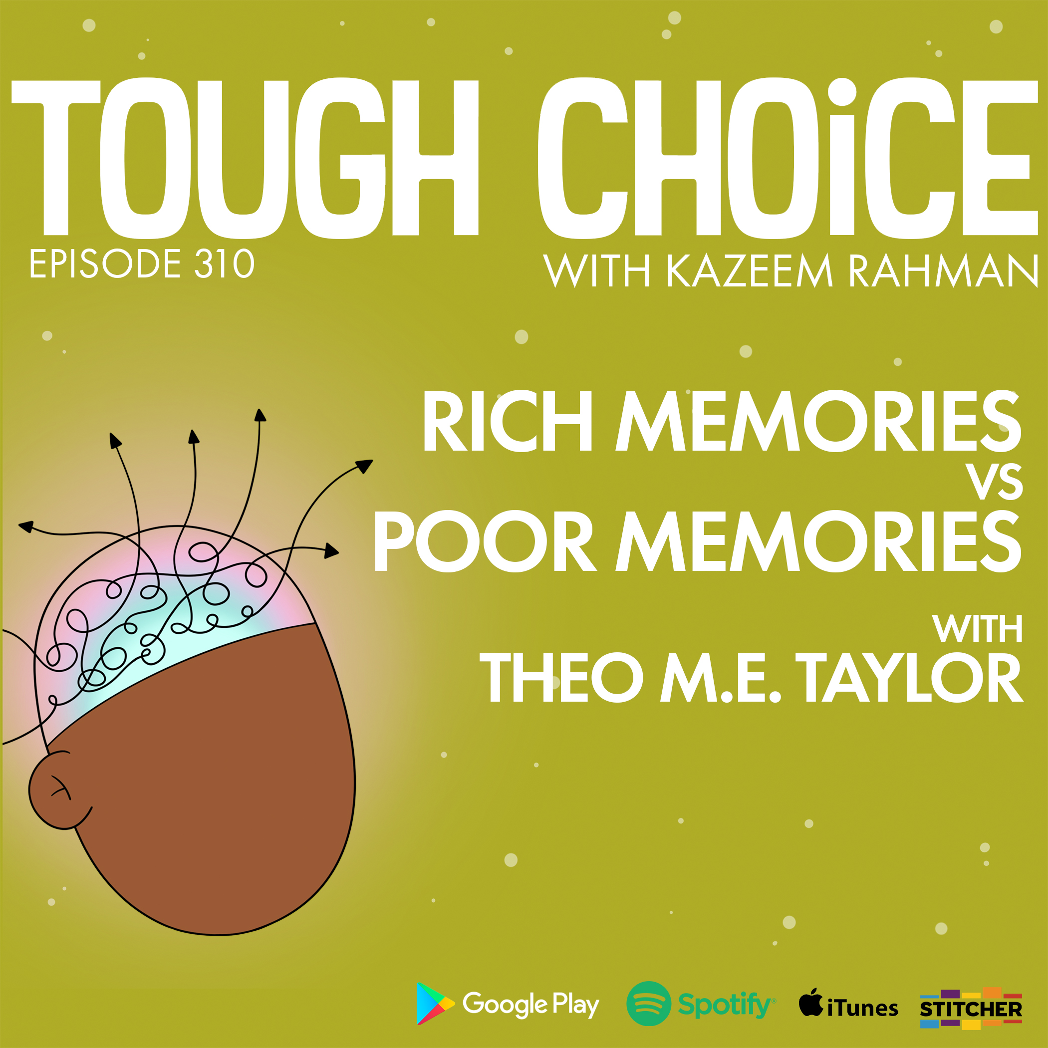 Rich Memories VS Poor Memories with Theo M.E. Taylor