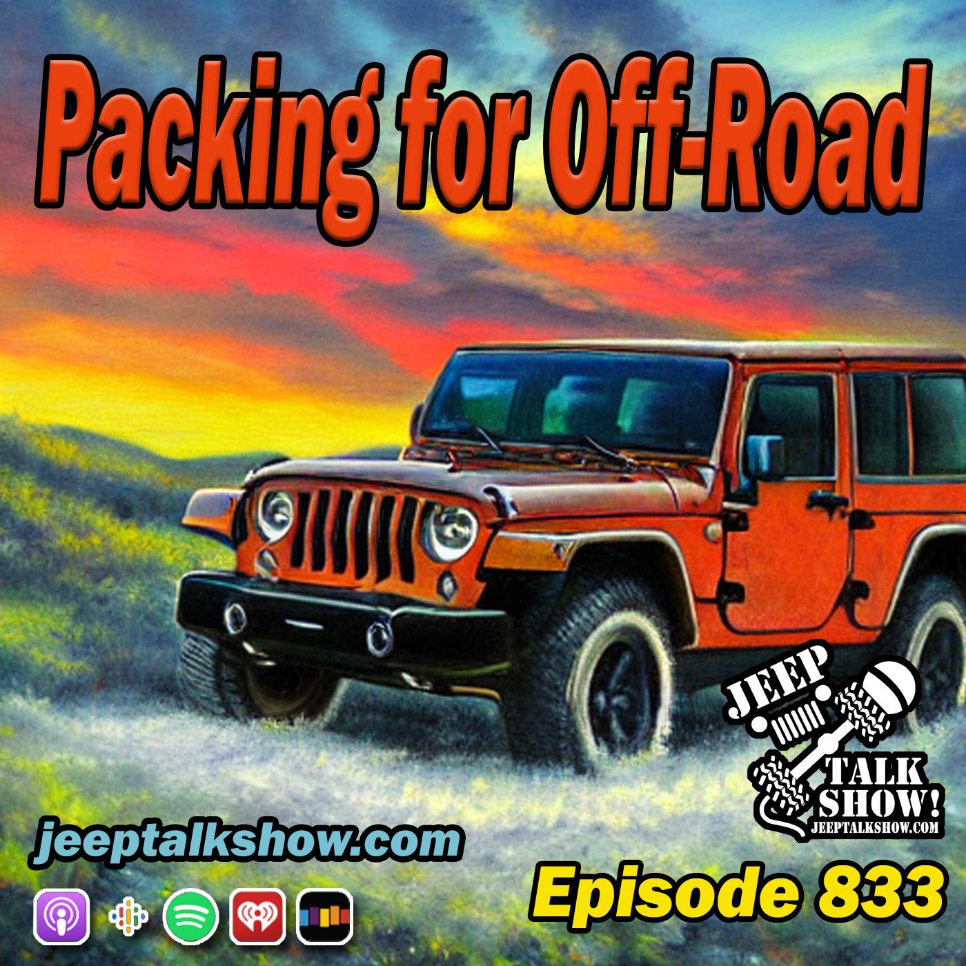 Episode 833 - Packing for Off-Road