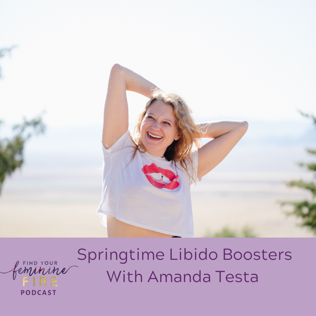 cover of episode Springtime Libido Boosters with Amanda Testa