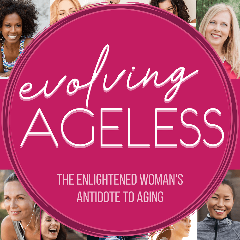 Evolving Ageless Podcast