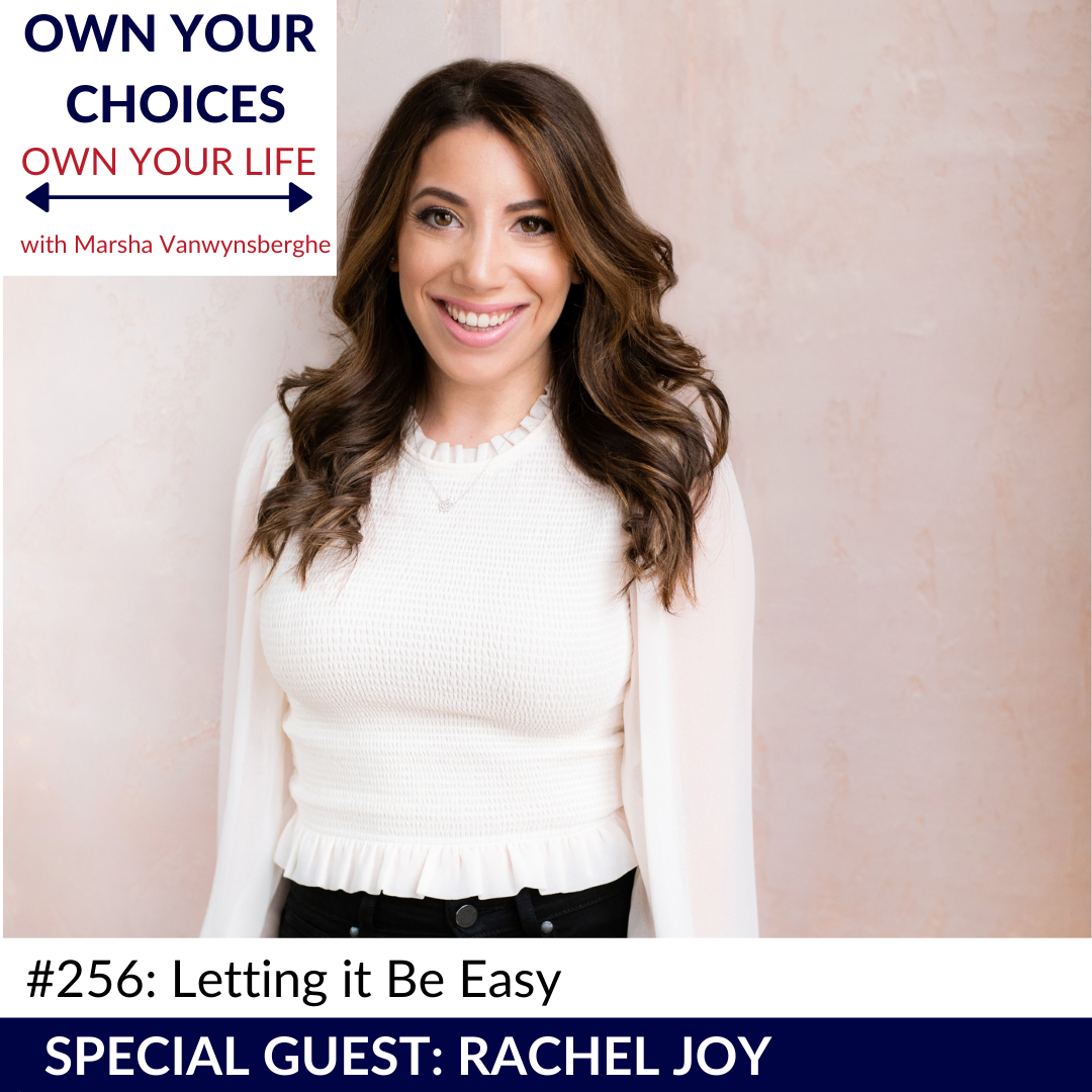 #256: Letting it Be Easy with Rachel Joy