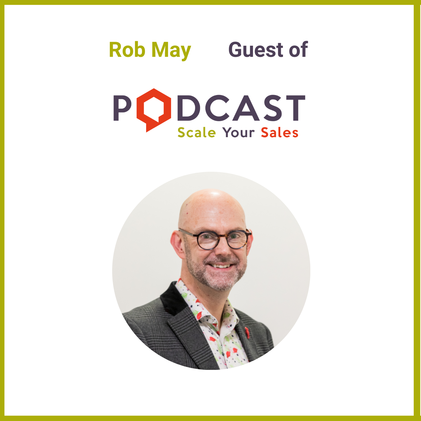 #189: Rob May - Care About The People and Sales Will Grow