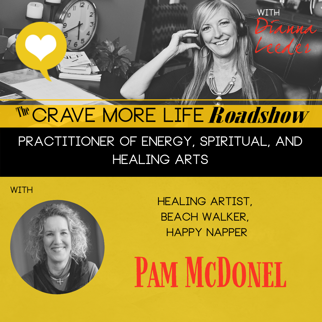 The Crave More Life Roadshow with Pam McDonel from Sandbox Enterprises and Sacred Space Therapeutic Bodywork.