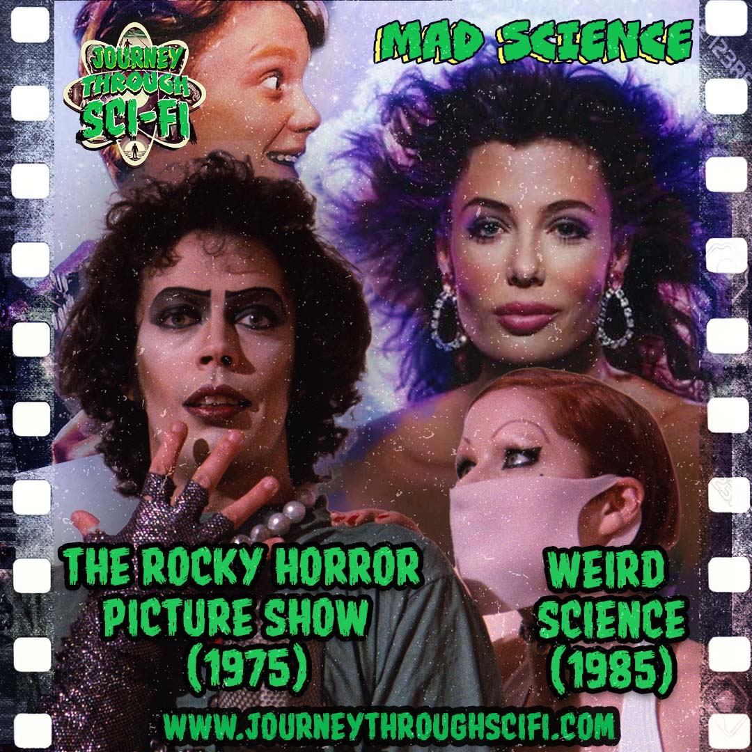 Born Sexy Yesterday - The Rocky Horror Picture Show (1975) & Weird Science (1985)