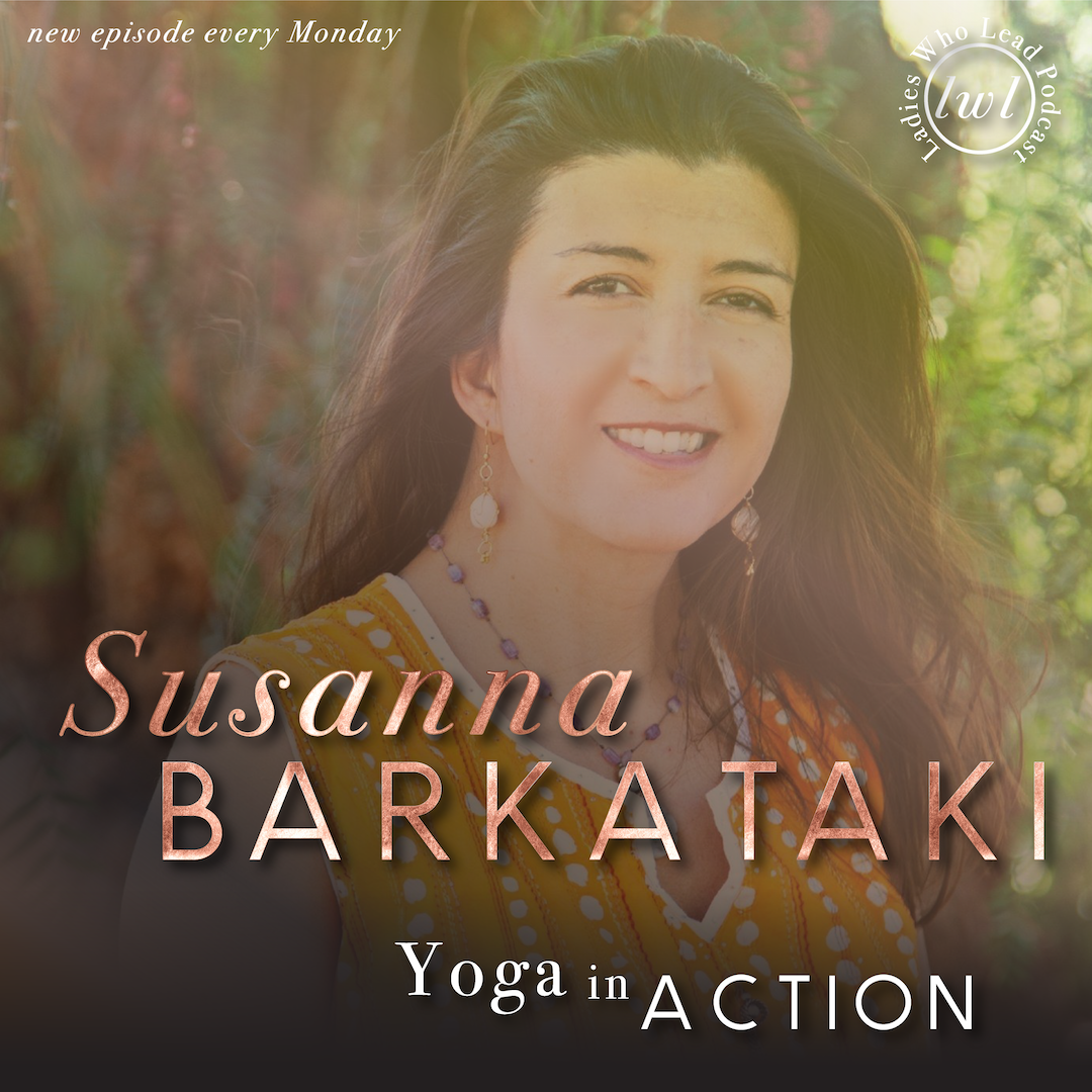 E108 Susanna Barkataki - Yoga in Action