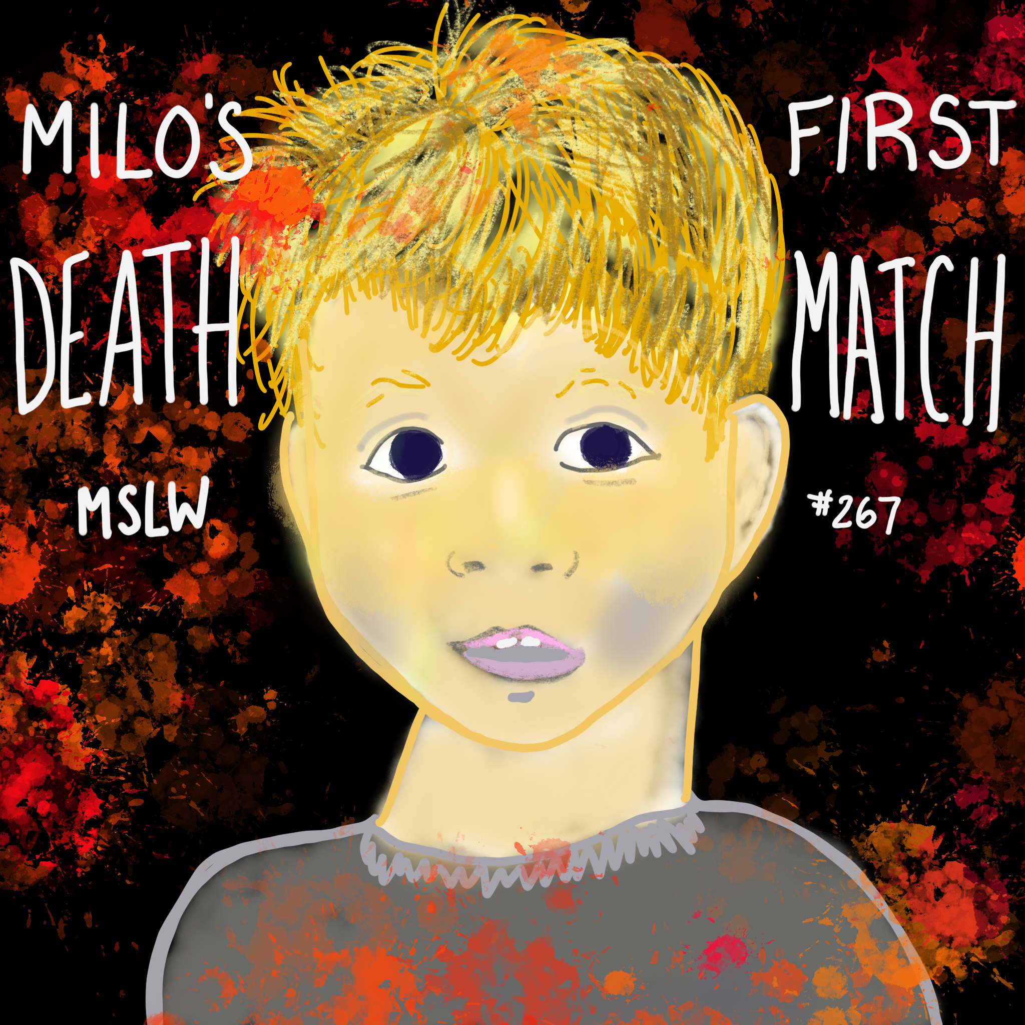 267. Milo's First Death Match