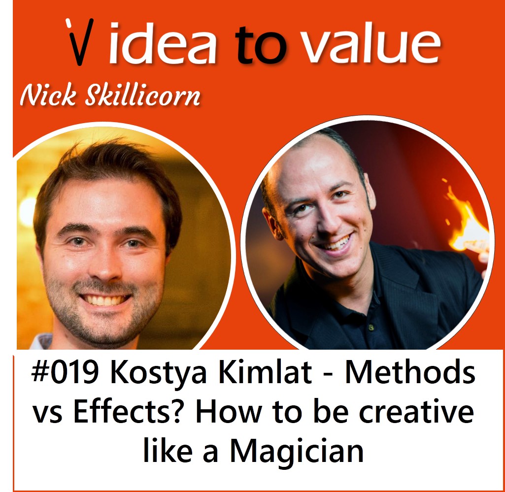 #019 Kostya Kimlat - Methods vs Effects? How to be creative like a Magician