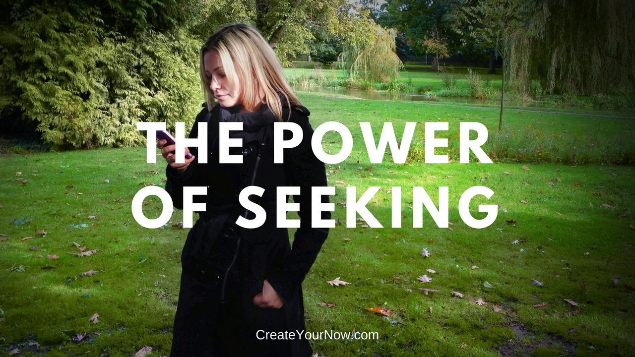 927 The Power of Seeking