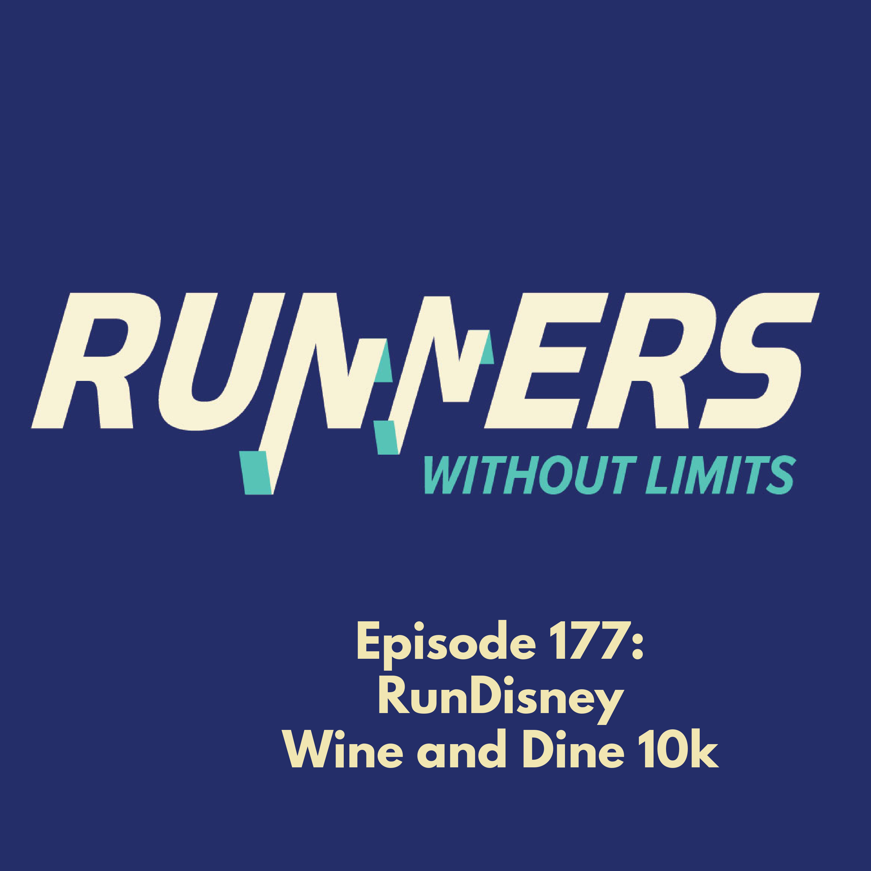 Ep 177 -- RunDisney 2022 Wine and Dine 10k Recap