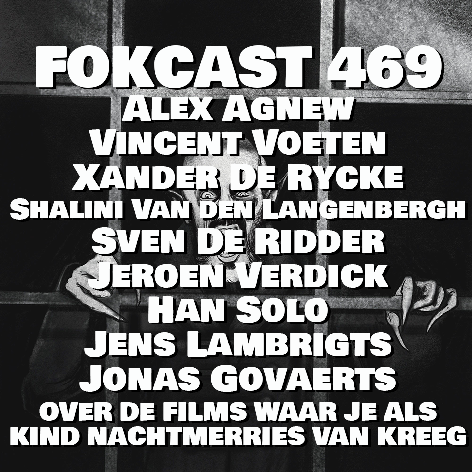 FOKCAST 469: De films waar je als kind nachtmerries van kreeg.