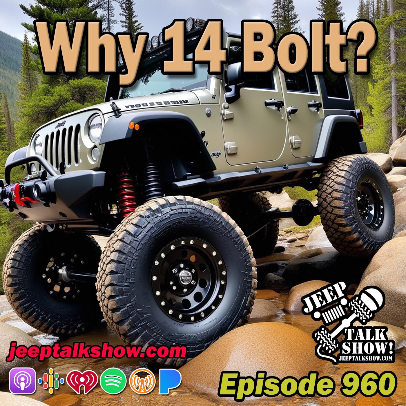 Episode 960 - Why 14 Bolt?