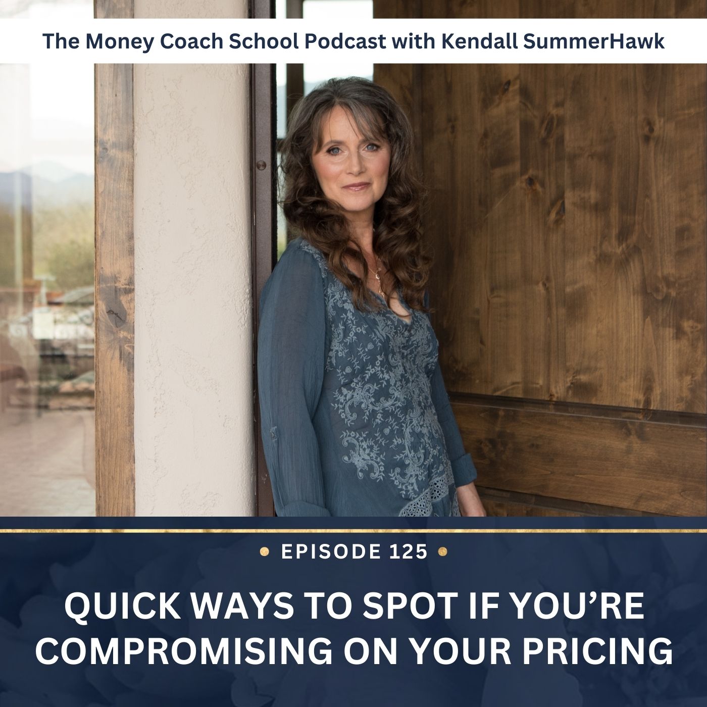 Ep #125: Quick Ways To Spot if You’re Compromising on Your Pricing
