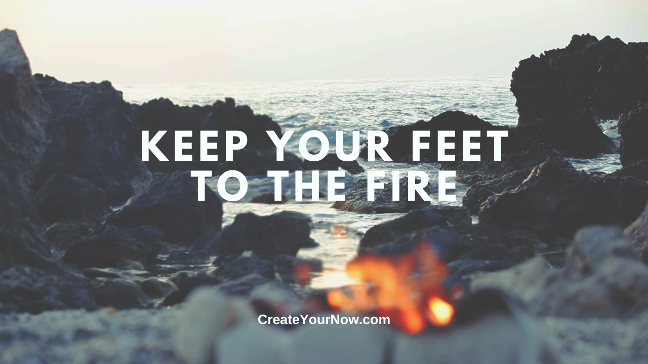 3803 Keep Your Feet to the Fire