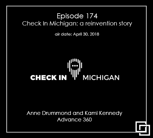 Episode 174 - Check In Michigan: a reinvention story