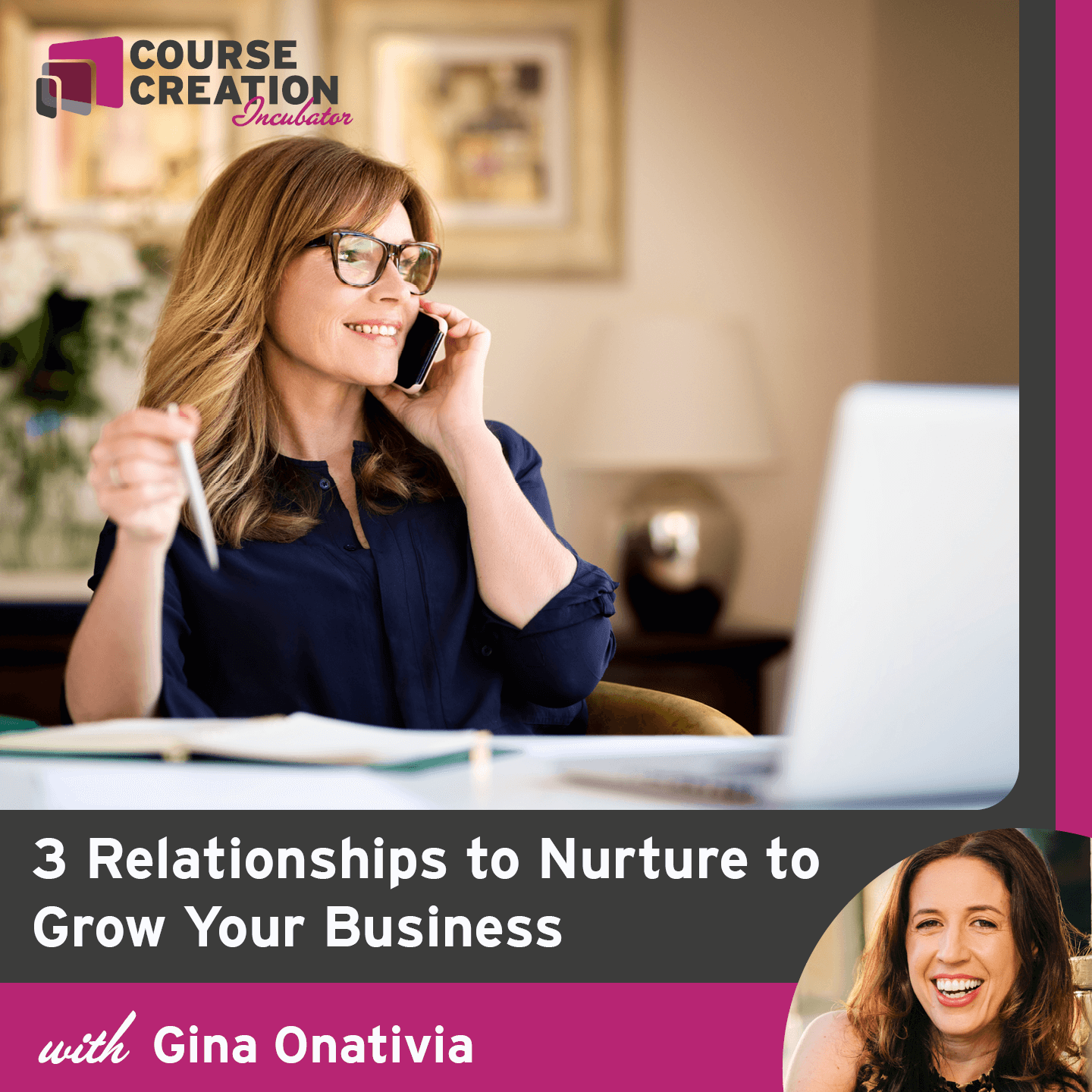 #132: 3 Relationships to Nurture to Grow Your Business | ONLINE COURSE CREATION INCUBATOR
